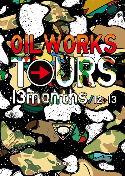 OILWORKS TOURS 13months / 12→13