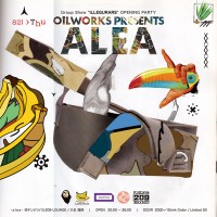 8/21 OILWORKS PRESENTS alea 8/21 OILWORKS PRESENTS alea